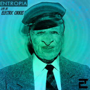 entropia-live-at-electric-cirkus-face